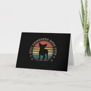 Womens Best Chihuahua Mum Ever Funny Mothers Day Thank You Card
