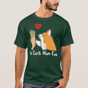 Womens Best Corgi Mum Ever Best Dog Mum Ever Dog L T-Shirt