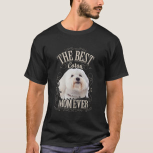 Womens Best Coton Mom Ever Funny Coton de Tulear D T-Shirt