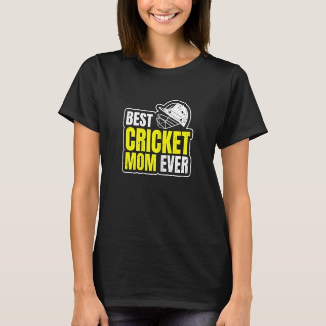 Womens Best Cricket Mum Ever Quote For Your Cricke T-Shirt (Front)
