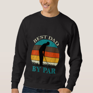 Womens Best Dad By Par Funny Golf Father's Day Sweatshirt