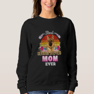 Womens Best Dog Mum Ever German Shepherd Floral Re Sweatshirt