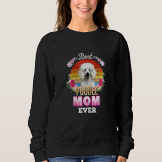 Womens Best Dog Mum Ever Poodle Floral Retro  Moth Sweatshirt