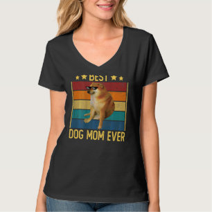 Womens  Best Dog Mum Ever Quote Dog Mum Cool Cheem T-Shirt