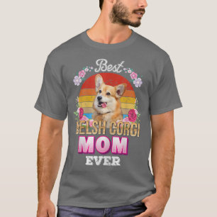Womens Best Dog Mum Ever Welsh Corgi Floral Retro T-Shirt