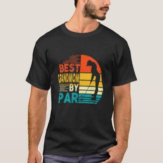 Womens Best Grandmom By Par Family Golfing Golf T-Shirt