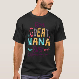 Womens Best Great Nana Ever Mother's Day T-Shirt