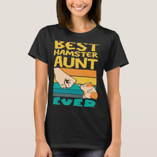 Womens Best Hamster Aunt Ever for Aunt Cute Graphi T-Shirt