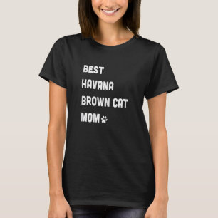 Womens Best Havana Brown Cat Mom T-Shirt