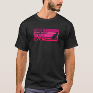 Womens Best Havana Brown Mom Ever T-Shirt