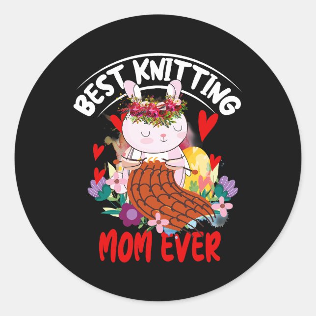 Womens Best Knitting Mum Ever For Knitting mum Mot Classic Round Sticker (Front)