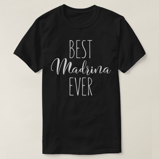 Womens Best Madrina Ever Spanish Godmother Funny L T-Shirt (Design Front)