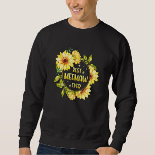 Womens Best Meemaw Ever Sunflower Meemaw Mothers Sweatshirt