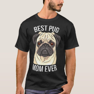 Womens Best Pug Mom Ever Gift Women Dutch Mastiff T-Shirt