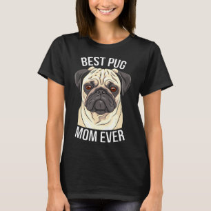 Womens Best Pug Mom Ever Gift Women Dutch Mastiff  T-Shirt