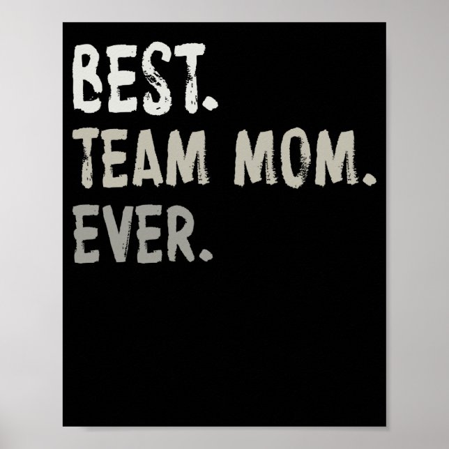 Womens Best Team Mom Ever Sports Poster (Front)