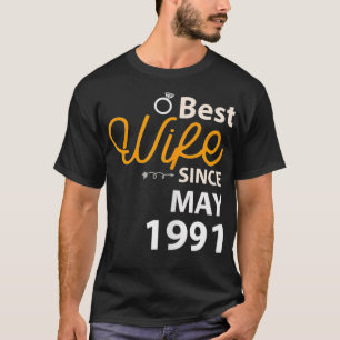 Womens Best Wife Since May 1991 31st Wedding Anniv T-Shirt