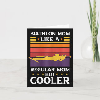 Womens Biathlon Mum Like A Regular Mum But Cooler  Card