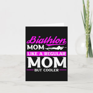 Womens Biathlon Mum Like A Regular Mum But Cooler Card
