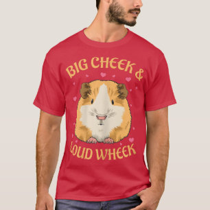 Womens Big cheek & loud wheek Design for a Guinea T-Shirt