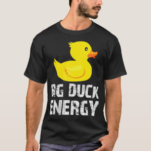 Womens Big Duck Energy Yellow Rubber Duck Design V T-Shirt