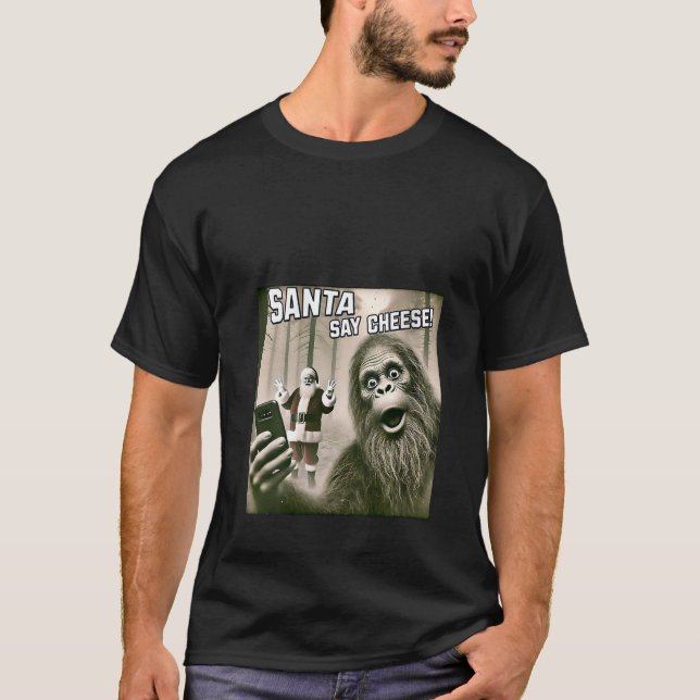 Womens Bigfoot Santa really exists surprised Selfi T-Shirt (Front)