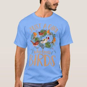 Womens Bird Watching Cute Bird Lover Just A Girl W T-Shirt
