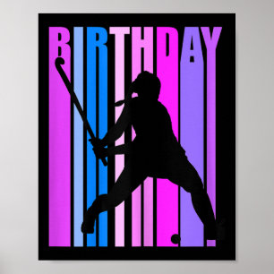 Womens Birthday Field Hockey Player Sports Girls T Poster