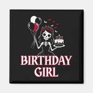 Womens Birthday Girl Cute Gothic Skeleton Magnet
