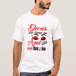 Womens Birthday Girl Divas Are Born On April 26Th T-Shirt