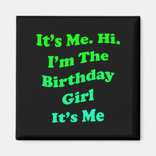 Womens Birthday Girl Quote Funny Novelty For Magnet