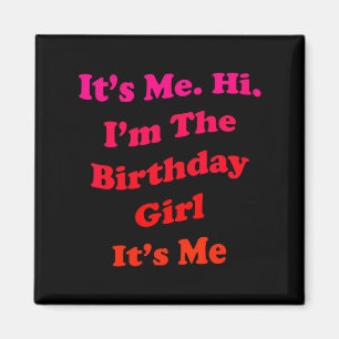 Womens Birthday Girl Quote Funny Novelty For Magnet