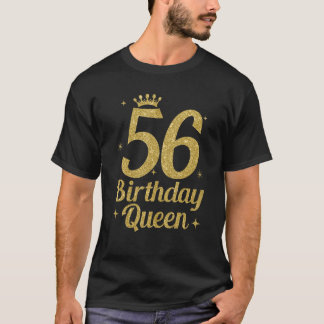 Women's Birthday Queen 56 Birthday Queen T-Shirt