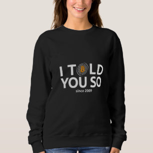 Womens Bitcoin Crypto As New Money I Told You So S Sweatshirt