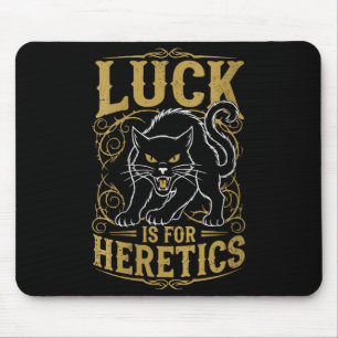 Women's black cat luck is for heretics witch mouse mat