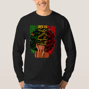 Womens Black Girl God Says I Am Black Melanin Hist T-Shirt