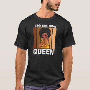 Womens Black Queen 55th Birthday Girl Melanin Wome T-Shirt