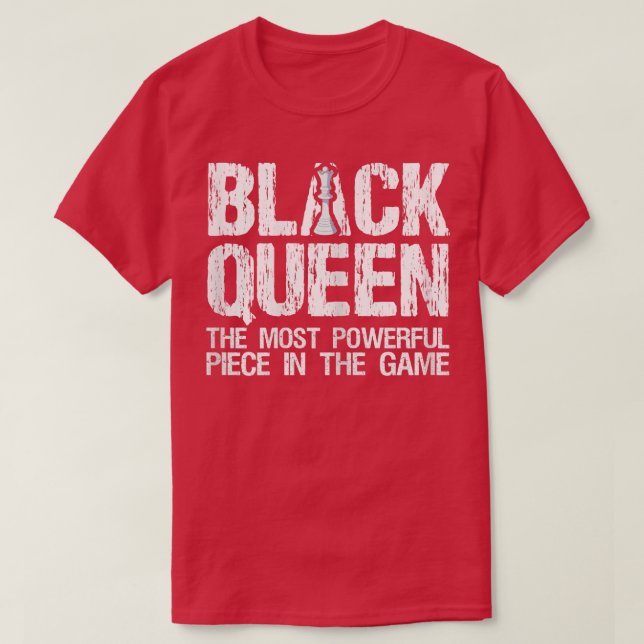 Womens Black Queen The Most Powerful Piece In The  T-Shirt (Design Front)