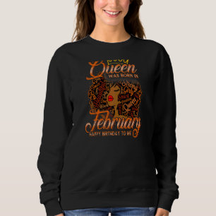 Womens Black Women Queen Was Born In February Happ Sweatshirt
