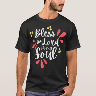 Women's Bless The Lord Oh, My Soul Worship T-Shirt