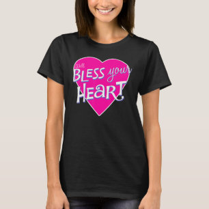 Womens Bless Your Little Heart Southern Saying Fun T-Shirt