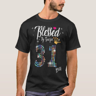 Womens Blessed by God for 31 Years 31st Birthday A T-Shirt