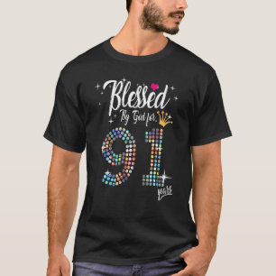 Womens Blessed by God for 91 Years 91st Birthday A T-Shirt