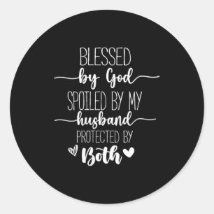 Womens blessed by god spoiled by husband christian classic round sticker