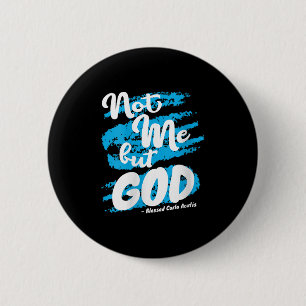 Womens Blessed Carlo Acutis Prayer Not Me Catholic 6 Cm Round Badge