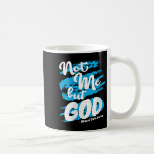 Womens Blessed Carlo Acutis Prayer Not Me Catholic Coffee Mug
