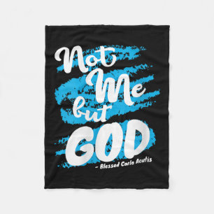 Womens Blessed Carlo Acutis Prayer Not Me Catholic Fleece Blanket