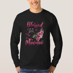 Womens Blessed To Be Called Mawmaw Cute Girls Wome T-Shirt