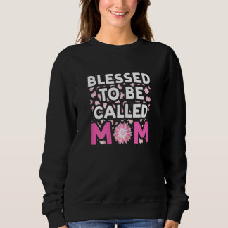 Womens blessed to be called mum mother sweatshirt