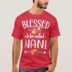 Womens Blessed To Be Called Nani Grandma Nani Gran T-Shirt